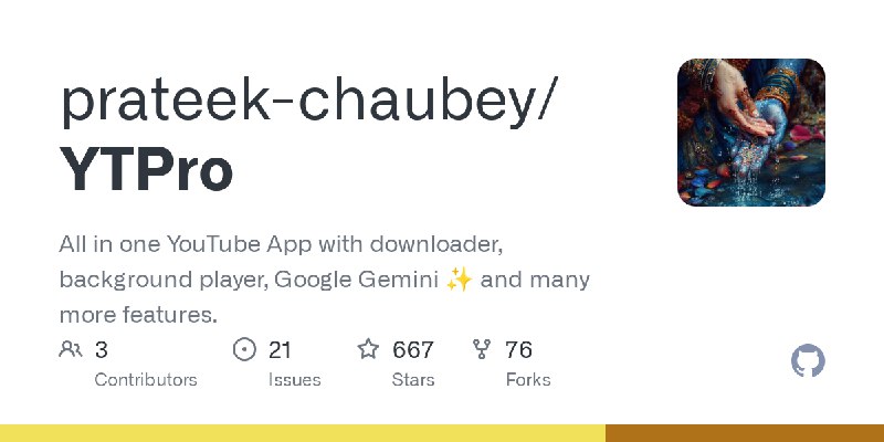 GitHub - prateek-chaubey/YTPro: All in one YouTube App with downloader, background player, Google Gemini ✨ and many more features.