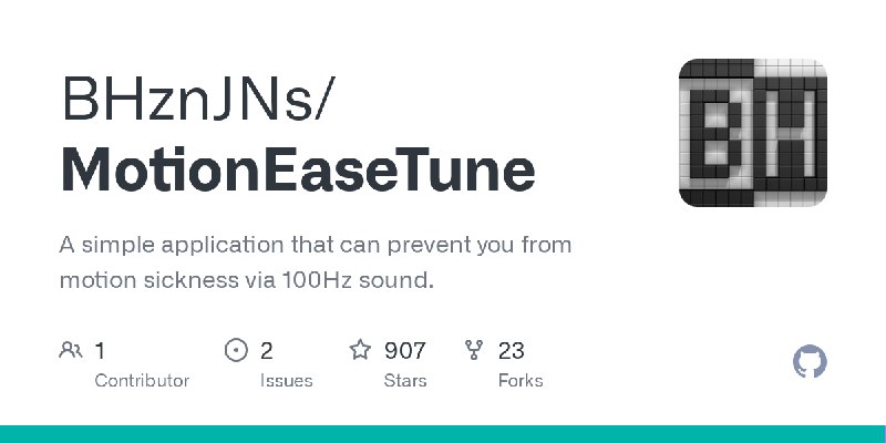 GitHub - BHznJNs/MotionEaseTune: A simple application that can prevent you from motion sickness via 100Hz sound.