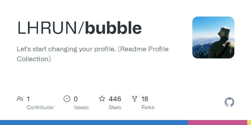 GitHub - LHRUN/bubble: Let's start changing your profile. (Readme Profile Collection)