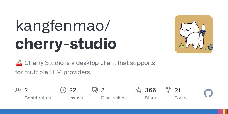 GitHub - kangfenmao/cherry-studio: 🍒 Cherry Studio is a desktop client that supports for multiple LLM providers