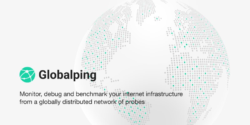 Globalping - Internet and web infrastructure monitoring and benchmarking