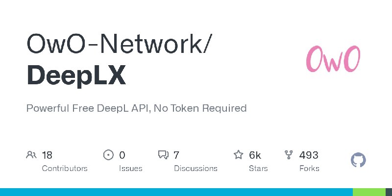 GitHub - OwO-Network/DeepLX: Powerful Free DeepL API, No Token Required