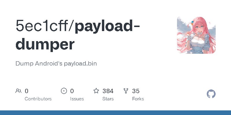 GitHub - 5ec1cff/payload-dumper: Dump Android's payload.bin