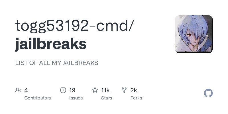 GitHub - togg53192-cmd/jailbreaks: LIST OF ALL MY JAILBREAKS