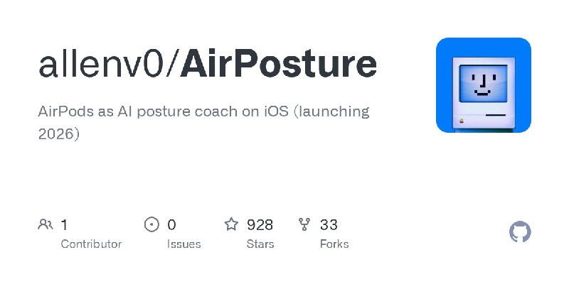 GitHub - allenv0/AirPosture: AirPods as AI posture coach on iOS  (launching 2026)
