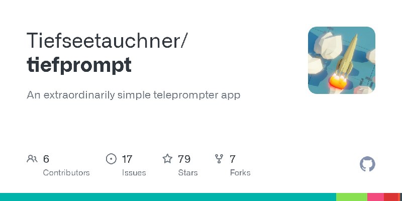 GitHub - Tiefseetauchner/tiefprompt: An extraordinarily simple teleprompter app