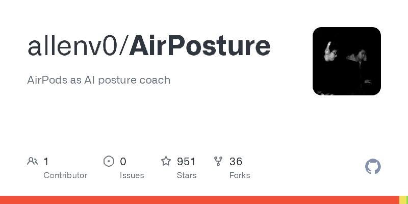 GitHub - allenv0/AirPosture: AirPods as AI posture coach