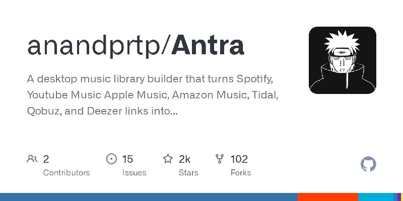 GitHub - anandprtp/Antra: A desktop music library builder that turns Spotify, Youtube Music Apple Music, Amazon Music, Tidal, Qobuz…
