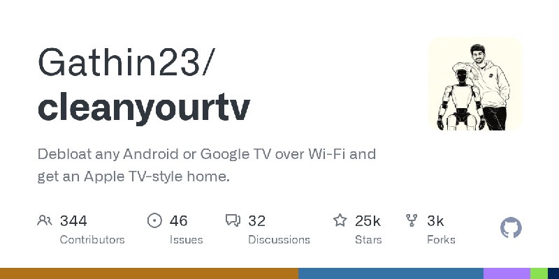 GitHub - Gathin23/cleanyourtv: Debloat any Android or Google TV over Wi-Fi and get an Apple TV-style home.