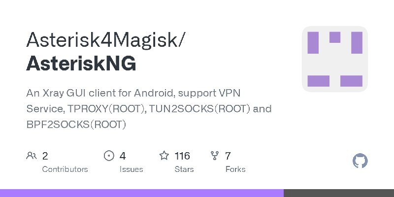 GitHub - Asterisk4Magisk/AsteriskNG: An Xray GUI client for Android, support VPN Service, TPROXY(ROOT), TUN2SOCKS(ROOT) and BPF2SOCKS(ROOT)