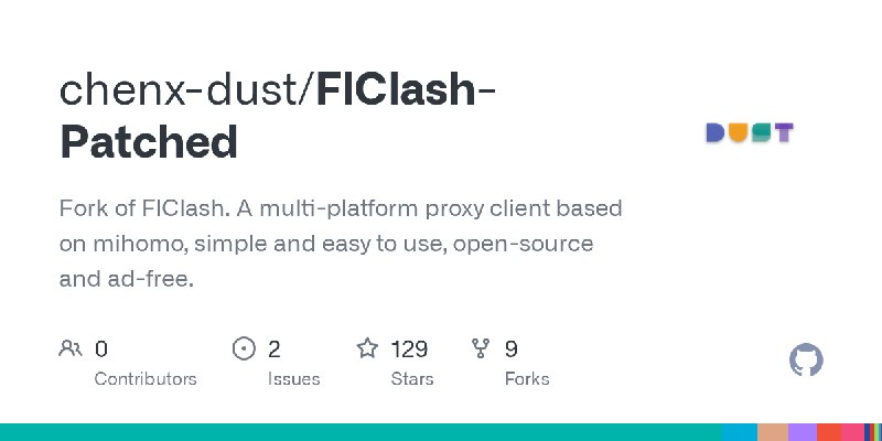 GitHub - chenx-dust/FlClash-Patched: Fork of FlClash. A multi-platform proxy client based on mihomo, simple and easy to use, open…