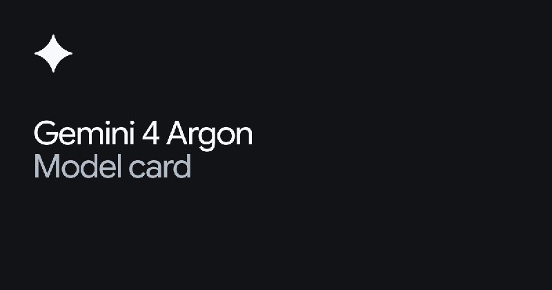 Gemini 4 Argon - Model Card