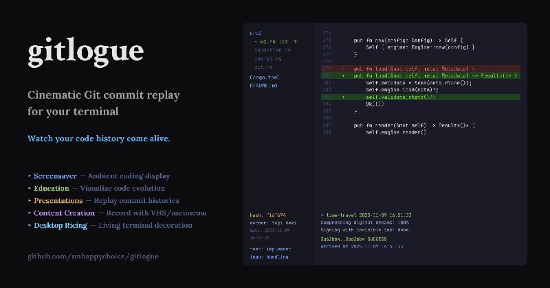 GitHub - unhappychoice/gitlogue: A cinematic Git commit replay tool for the terminal, turning your Git history into a living, animated…