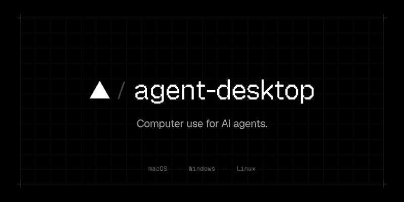 GitHub - vercel-labs/agent-desktop: Agent Desktop gives any agent reliable computer use on the desktop. Built with Rust, it sees…