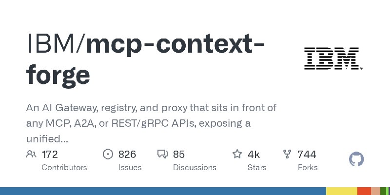 GitHub - IBM/mcp-context-forge: An AI Gateway, registry, and proxy that sits in front of any MCP, A2A, or REST/gRPC APIs, exposing…