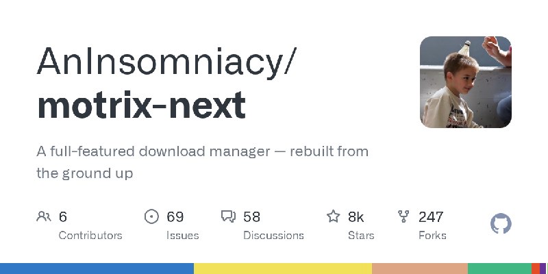GitHub - AnInsomniacy/motrix-next: A full-featured download manager — rebuilt from the ground up