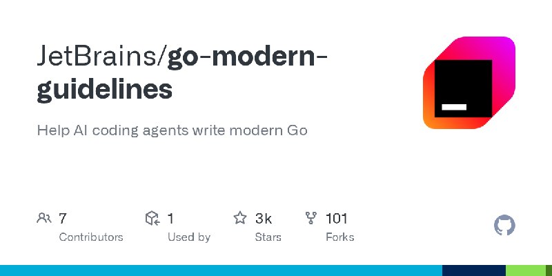 GitHub - JetBrains/go-modern-guidelines: Help AI coding agents write modern Go