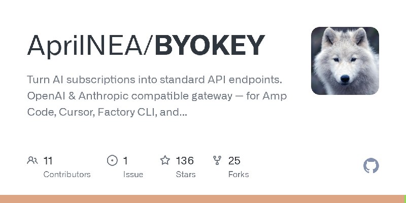 GitHub - AprilNEA/BYOKEY: Turn AI subscriptions into standard API endpoints. OpenAI & Anthropic compatible gateway — for Amp Code…