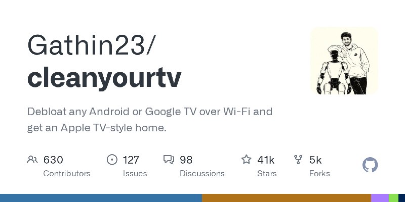 GitHub - Gathin23/cleanyourtv: Debloat any Android or Google TV over Wi-Fi and get an Apple TV-style home.