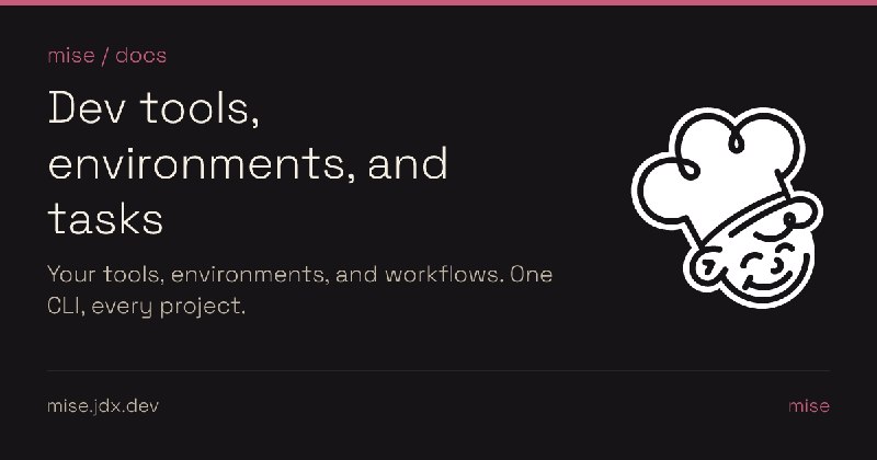 Dev tools, environments, and tasks | mise-en-place