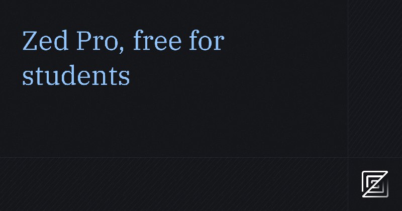 Zed Pro, free for students