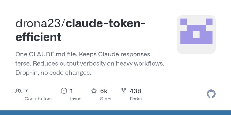 GitHub - drona23/claude-token-efficient: One CLAUDE.md file. Keeps Claude responses terse. Reduces output verbosity on heavy workflows.…