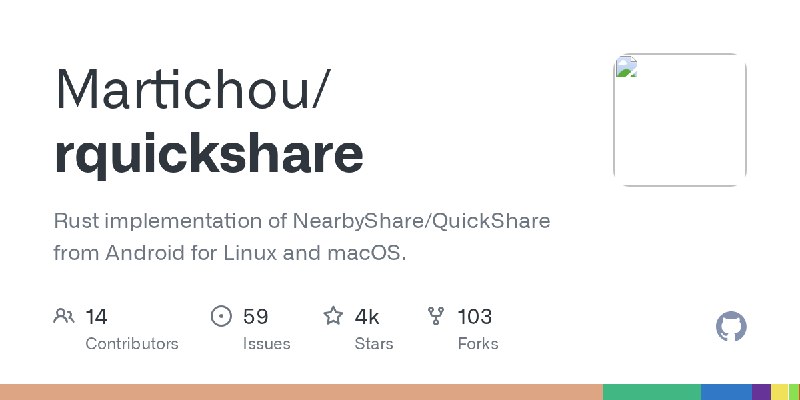 GitHub - Martichou/rquickshare: Rust implementation of NearbyShare/QuickShare from Android for Linux and macOS.