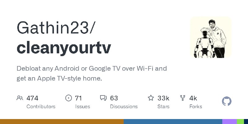 GitHub - Gathin23/cleanyourtv: Debloat any Android or Google TV over Wi-Fi and get an Apple TV-style home.