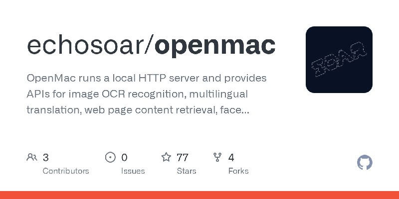 GitHub - echosoar/openmac: OpenMac runs a local HTTP server and provides APIs for image OCR recognition, multilingual translation…