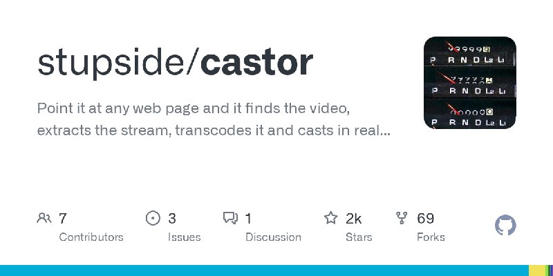 GitHub - stupside/castor: Point it at any web page and it finds the video, extracts the stream, transcodes it and casts in real…