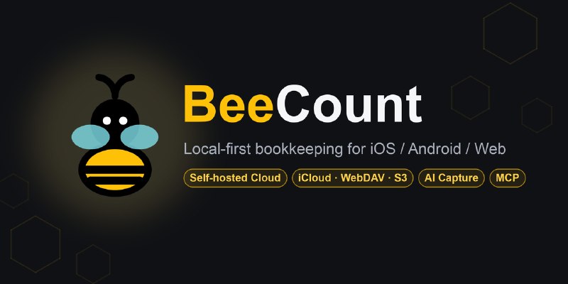 GitHub - TNT-Likely/BeeCount: Local-first bookkeeping for iOS/Android/Web · Self-hosted cloud + iCloud/WebDAV/S3 sync · AI capture…