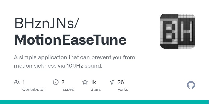 GitHub - BHznJNs/MotionEaseTune: A simple application that can prevent you from motion sickness via 100Hz sound.