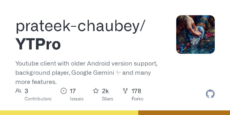 GitHub - prateek-chaubey/YTPro: Youtube client with older Android version support, background player, Google Gemini ✨ and many…
