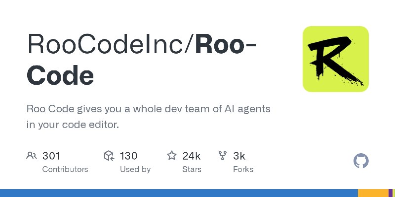 GitHub - RooCodeInc/Roo-Code: Roo Code gives you a whole dev team of AI agents in your code editor.