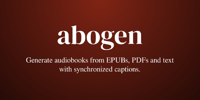 GitHub - denizsafak/abogen: Generate audiobooks from EPUBs, PDFs and text with synchronized captions.