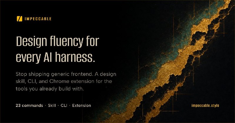 Impeccable: Design skills for AI harnesses