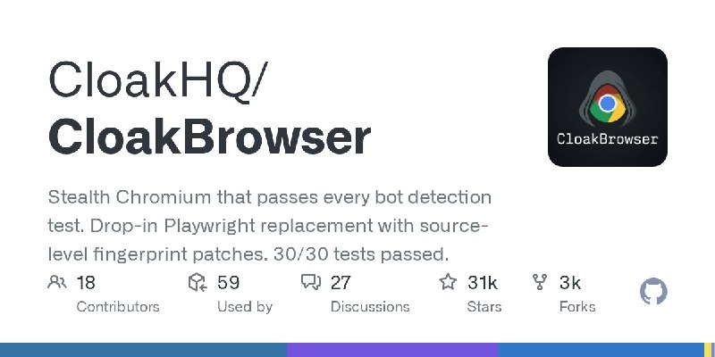 GitHub - CloakHQ/CloakBrowser: Stealth Chromium that passes every bot detection test. Drop-in Playwright replacement with source…