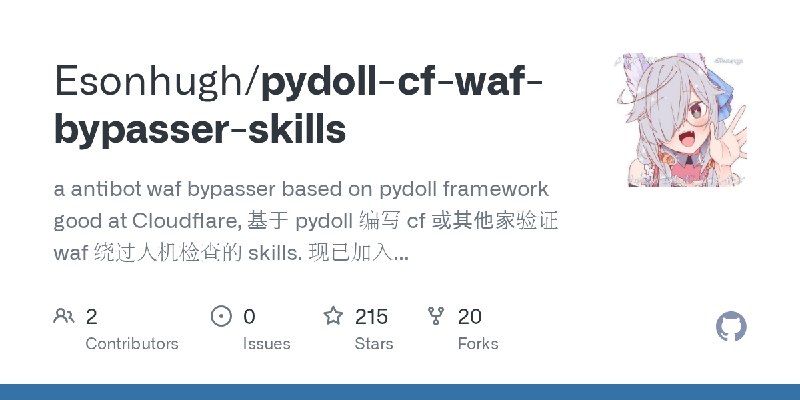 GitHub - Esonhugh/pydoll-cf-waf-bypasser-skills: a antibot waf bypasser based on pydoll framework good at Cloudflare, 基于 pydoll…