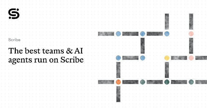 Scribe: Workflow context for teams & AI agents