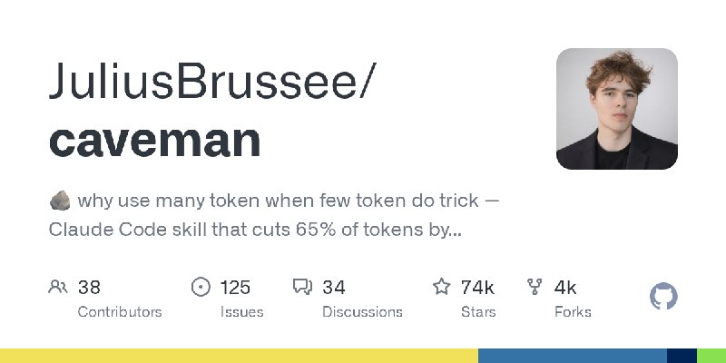 GitHub - JuliusBrussee/caveman: 🪨 why use many token when few token do trick — Claude Code skill that cuts 65% of tokens by talking…