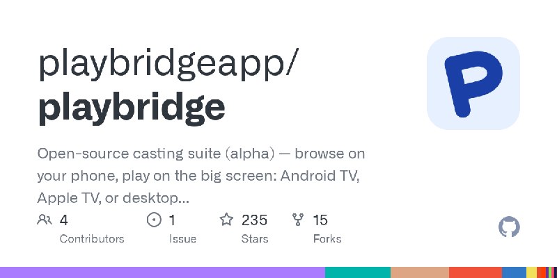 GitHub - playbridgeapp/playbridge: Open-source casting suite (alpha) — browse on your phone, play on the big screen: Android TV…