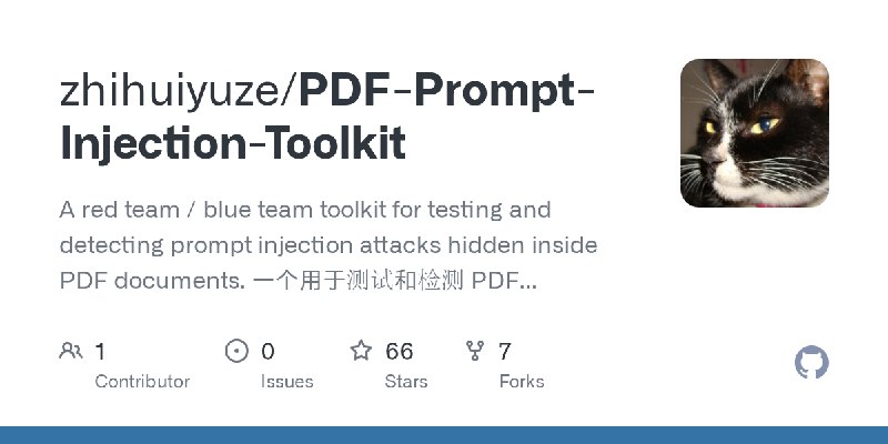 GitHub - zhihuiyuze/PDF-Prompt-Injection-Toolkit: A red team / blue team toolkit for testing and detecting prompt injection attacks…