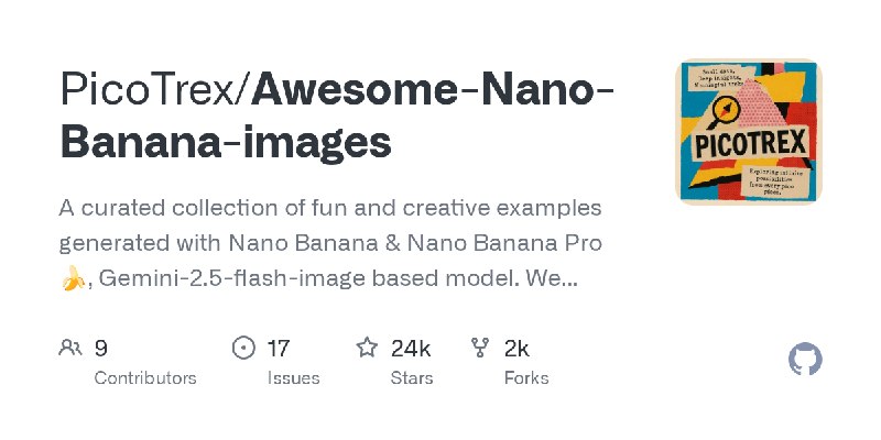 GitHub - PicoTrex/Awesome-Nano-Banana-images: A curated collection of fun and creative examples generated with Nano Banana & Nano…