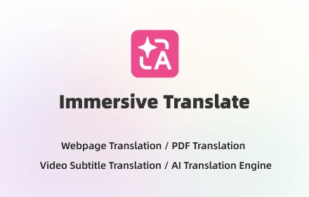 Immersive Translate - Next-Gen AI Translator | Bilingual Website Translation, PDF, Video Subtitle, Manga & Image Translation |…