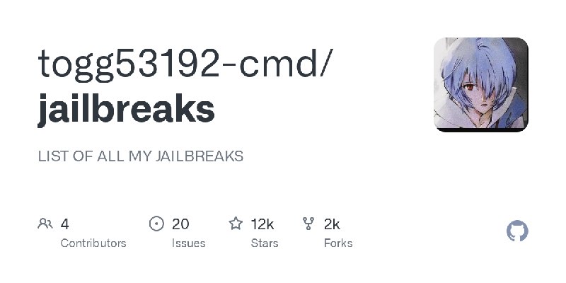 GitHub - togg53192-cmd/jailbreaks: LIST OF ALL MY JAILBREAKS