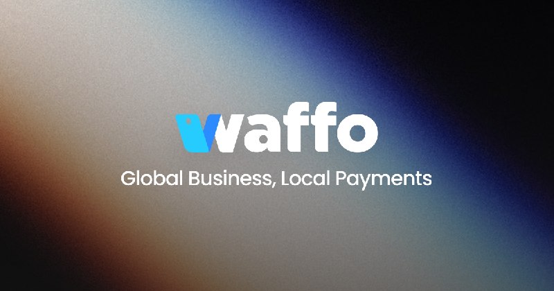 Waffo — 全球支付与变现