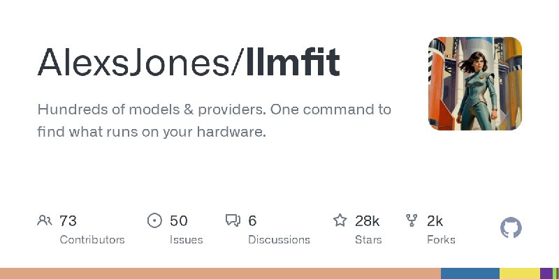 GitHub - AlexsJones/llmfit: Hundreds of models & providers. One command to find what runs on your hardware.