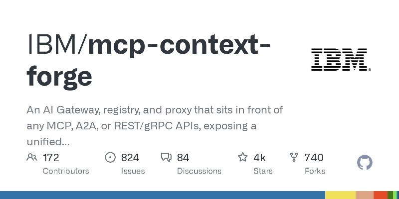 GitHub - IBM/mcp-context-forge: An AI Gateway, registry, and proxy that sits in front of any MCP, A2A, or REST/gRPC APIs, exposing…