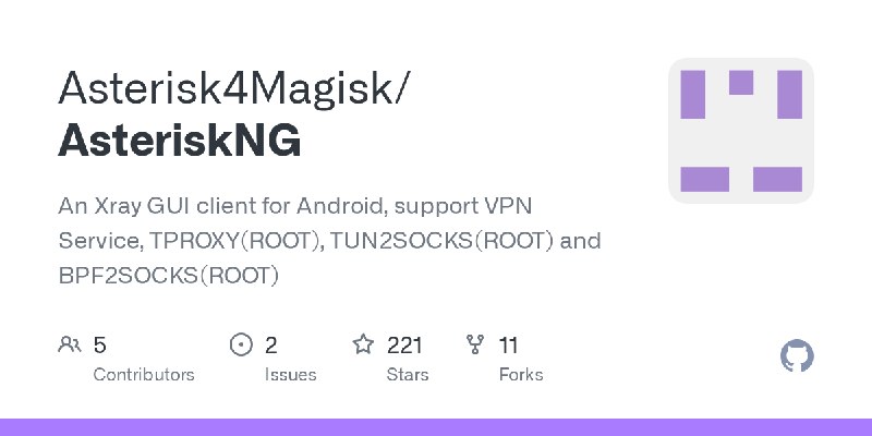 GitHub - Asterisk4Magisk/AsteriskNG: An Xray GUI client for Android, support VPN Service, TPROXY(ROOT), TUN2SOCKS(ROOT) and BPF2SOCKS(ROOT)