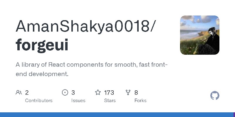 GitHub - AmanShakya0018/forgeui: A library of React components for smooth, fast front-end development.